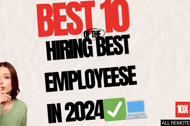 TOP10 Expert-Recommended Tips | For Hiring Best Employees |  In 2024-2025✅