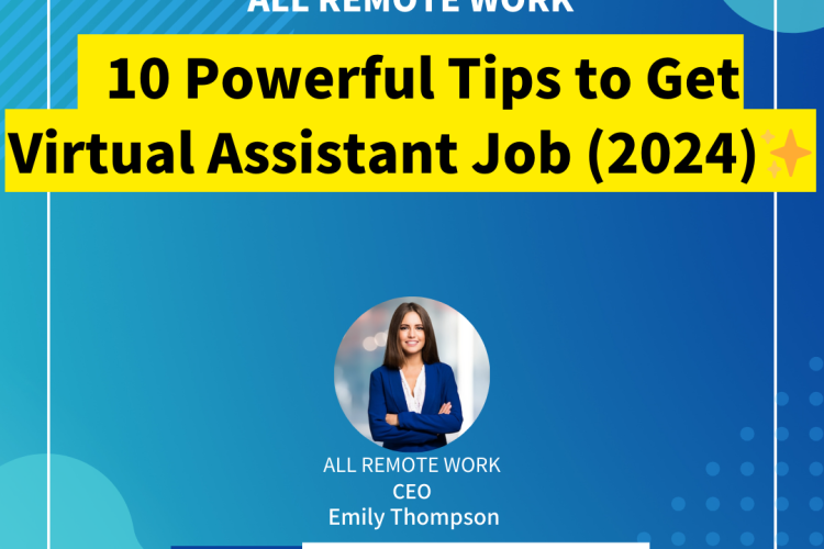10 Powerful Tips to Get Hired Virtual Assistant Job (2024)